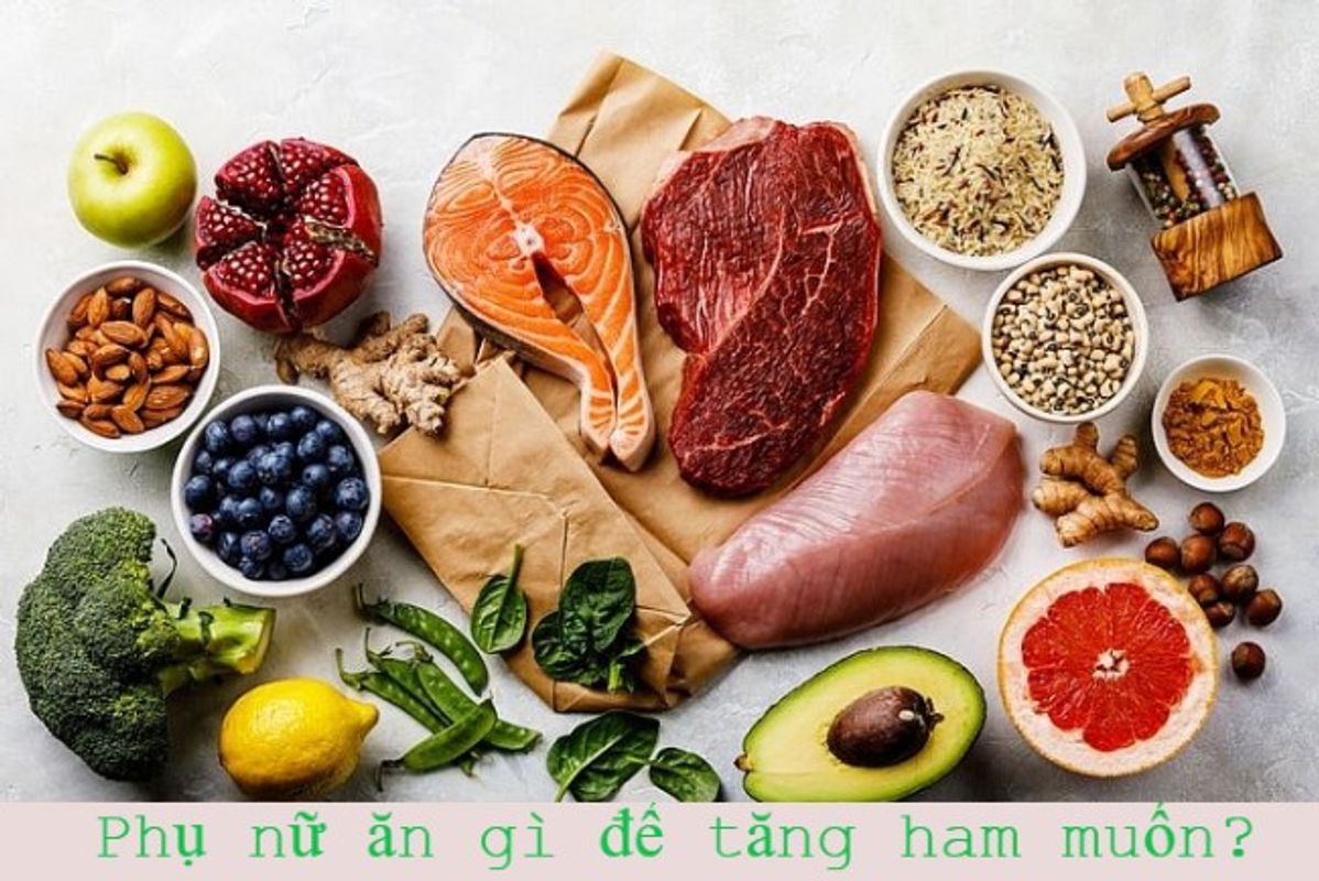 [Tổng hợp] Ăn uống gì để tăng ham muốn ở phụ nữ